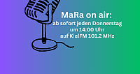 MaRa on air ab sofort jeden Donnerstag um 1400 Uhr auf KielFM 101.2 MHz